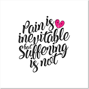 'Pain Is Inevitable Suffering Is Not' Family Love Shirt Posters and Art